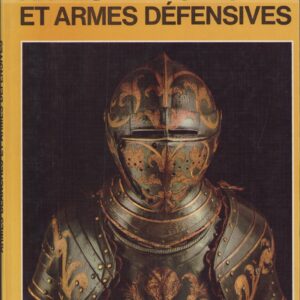 ARMES BLANCHES ET ARMES DEFENSIVES