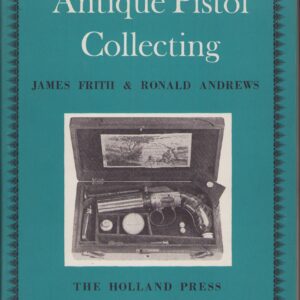 ANTIQUE PISTOL COLLECTING
